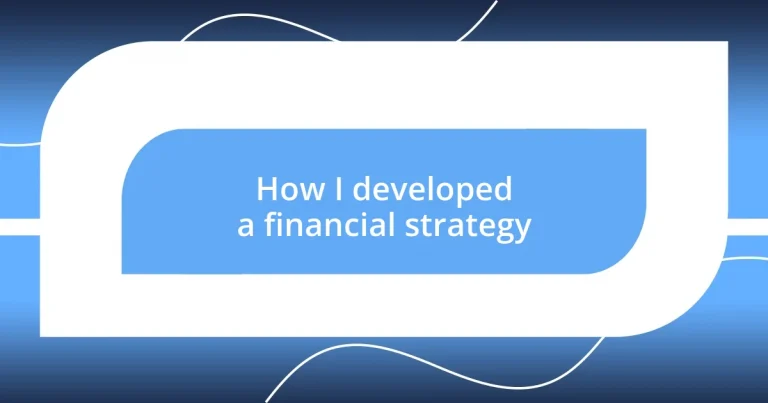 How I developed a financial strategy