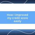 How I improved my credit score easily