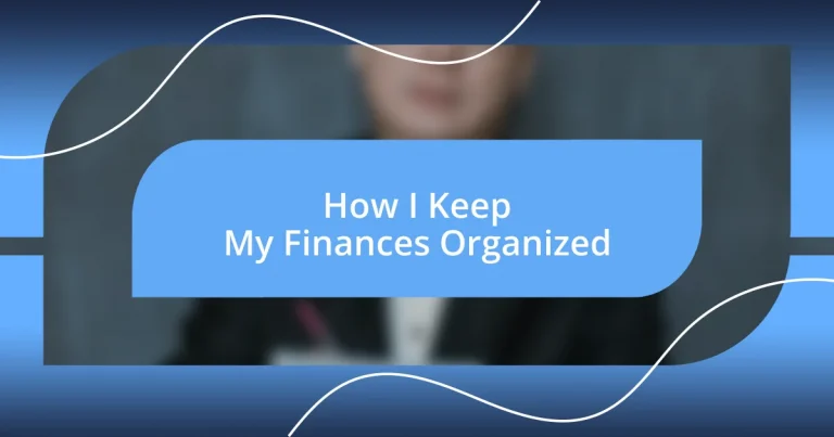 How I Keep My Finances Organized