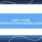 How I used financial forecasting tools