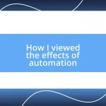 How I viewed the effects of automation