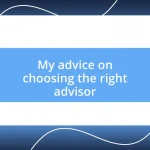 My advice on choosing the right advisor