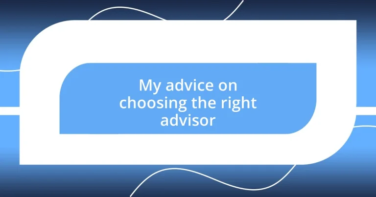 My advice on choosing the right advisor