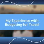 My Experience with Budgeting for Travel