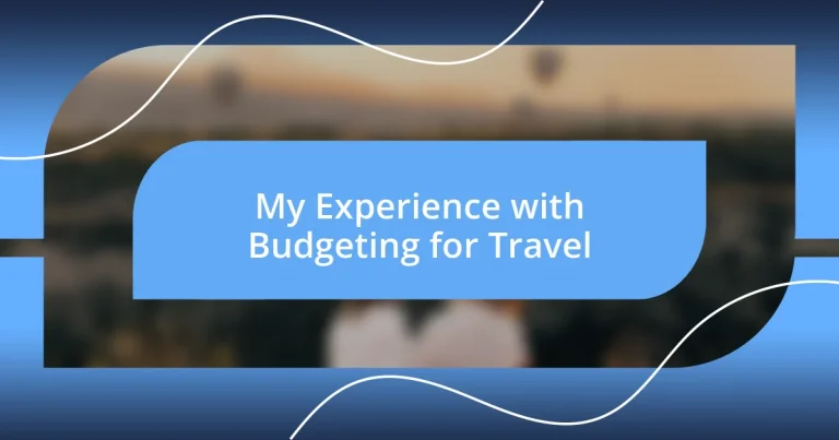 My Experience with Budgeting for Travel