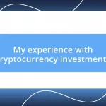 My experience with cryptocurrency investments