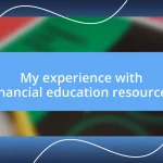 My experience with financial education resources