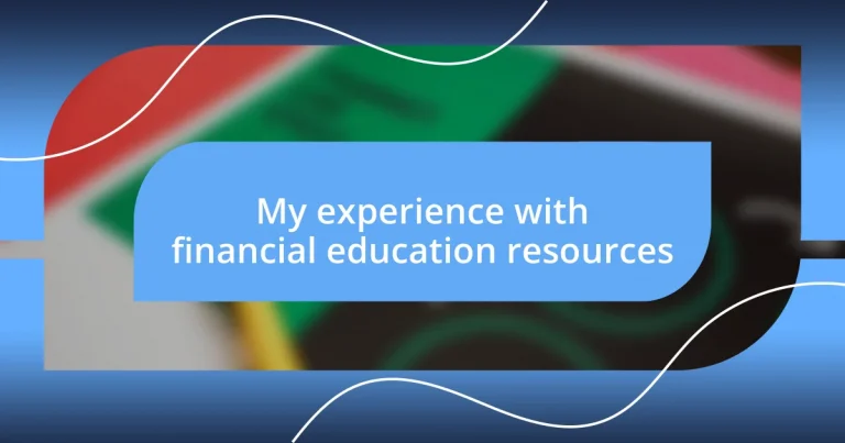 My experience with financial education resources