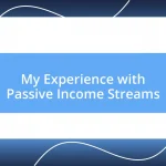 My Experience with Passive Income Streams