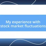 My experience with stock market fluctuations