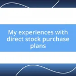 My experiences with direct stock purchase plans