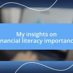 My insights on financial literacy importance