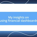 My insights on using financial dashboards