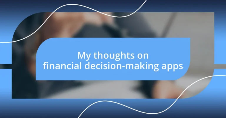 My thoughts on financial decision-making apps