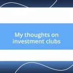 My thoughts on investment clubs