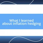 What I learned about inflation hedging