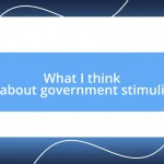 What I think about government stimuli