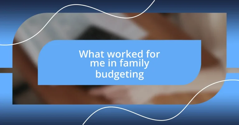 What worked for me in family budgeting